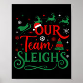 Our Team Sleighs Christmas Reindeers Santa's Worke Poster (Voorkant)