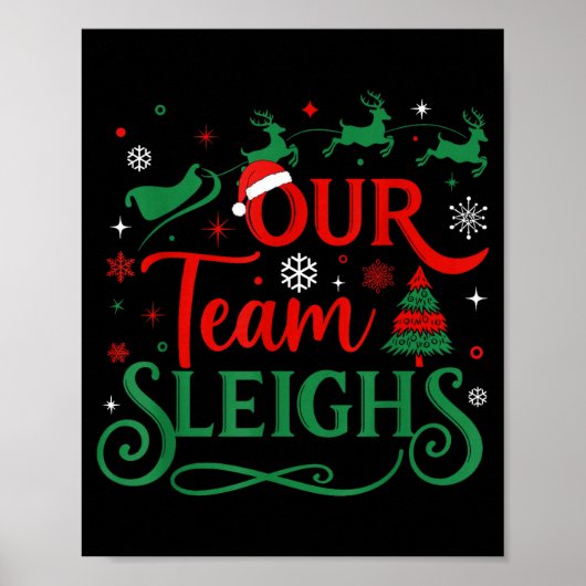 Our Team Sleighs Christmas Reindeers Santa's Worke Poster (Voorkant)