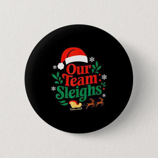 Our Team Sleighs Christmas Reindeers Santa's Worke Ronde Button 5,7 Cm (Voorkant)