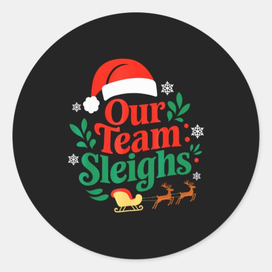 Our Team Sleighs Christmas Reindeers Santa's Worke Ronde Sticker (Voorkant)