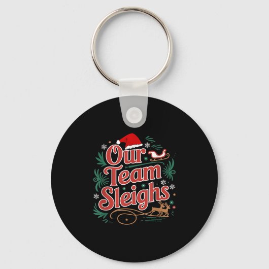 Our Team Sleighs Christmas Reindeers Santa's Worke Sleutelhanger (Voorkant)