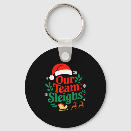Our Team Sleighs Christmas Reindeers Santa's Worke Sleutelhanger (Voorkant)