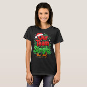 Our Team Sleighs Christmas Reindeers Santa's Worke T-shirt (Voorkant volledig)