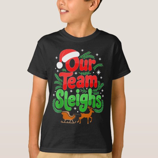 Our Team Sleighs Christmas Reindeers Santa's Worke T-shirt (Voorkant)