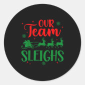 Our Team Sleighs Christmas Santa Reindeers Office  Ronde Sticker (Voorkant)