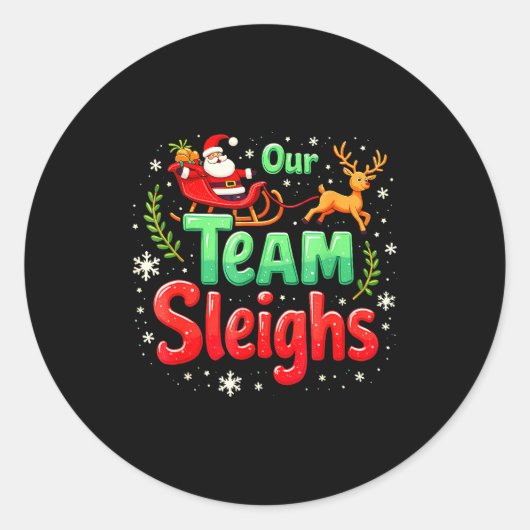 Our Team Sleighs Christmas Santa Reindeers Office  Ronde Sticker (Voorkant)