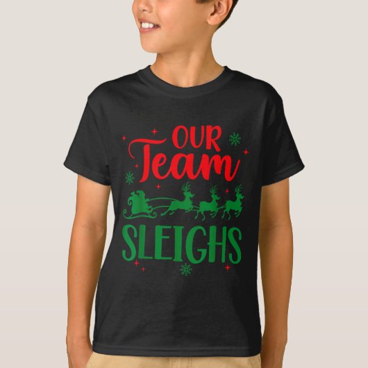 Our Team Sleighs Christmas Santa Reindeers Office  T-shirt (Voorkant)