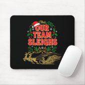 Our Team Sleighs Christmas Shirts, Festive Office  Muismat (Met muis)