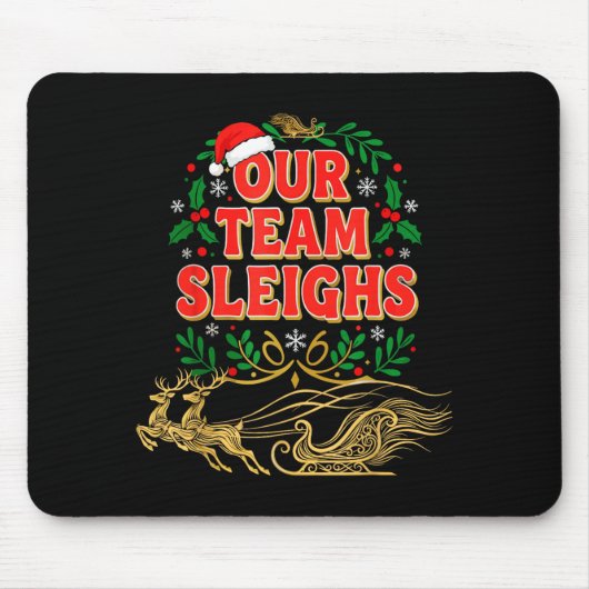 Our Team Sleighs Christmas Shirts, Festive Office  Muismat (Voorkant)