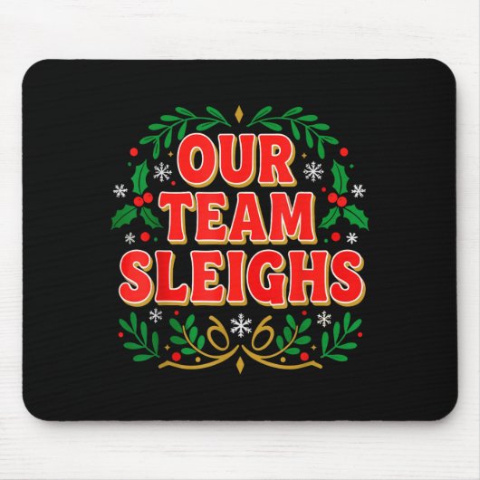 Our Team Sleighs Christmas Shirts, Festive Office  Muismat (Voorkant)