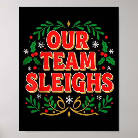 Our Team Sleighs Christmas Shirts, Festive Office  Poster (Voorkant)