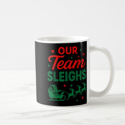 Our Team Sleighs Christmas Work Team Matching  Koffiemok (Rechts)