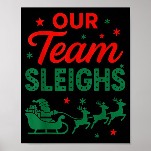 Our Team Sleighs Christmas Work Team Matching  Poster (Voorkant)