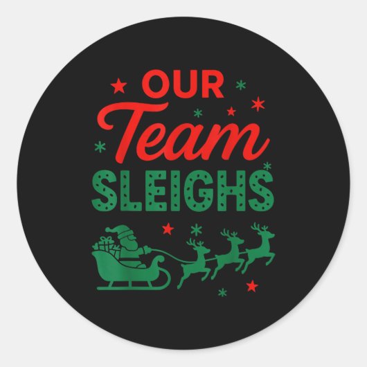 Our Team Sleighs Christmas Work Team Matching  Ronde Sticker (Voorkant)