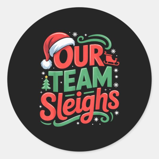 Our Team Sleighs Funny Christmas Reindeers Xmas  Ronde Sticker (Voorkant)
