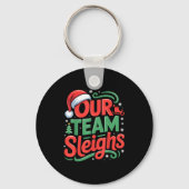 Our Team Sleighs Funny Christmas Reindeers Xmas  Sleutelhanger (Voorkant)