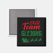Our Team Sleighs Funny Christmas Work Team Holiday Magneet (Voorkant / Achterkant)