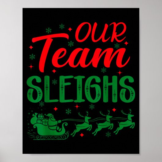 Our Team Sleighs Funny Christmas Work Team Holiday Poster (Voorkant)