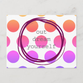 Out Dream Yourself motivational Briefkaart