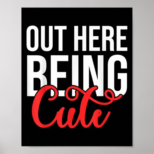 Out Here Being Cute Womens Floral Motivational Quo Poster (Voorkant)