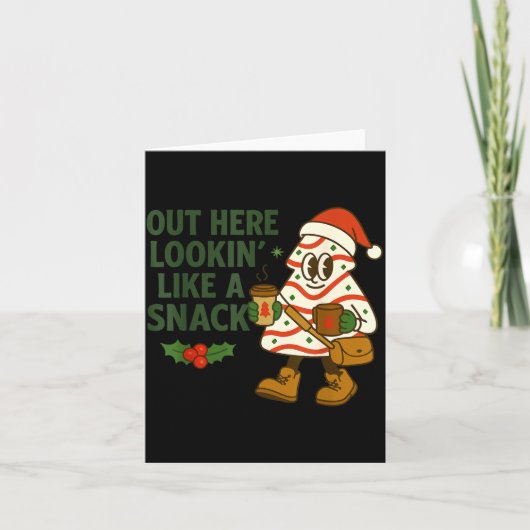 Out Here Lookin' Like A Snack Debbie Cakes Christm Kaart (Voorkant)