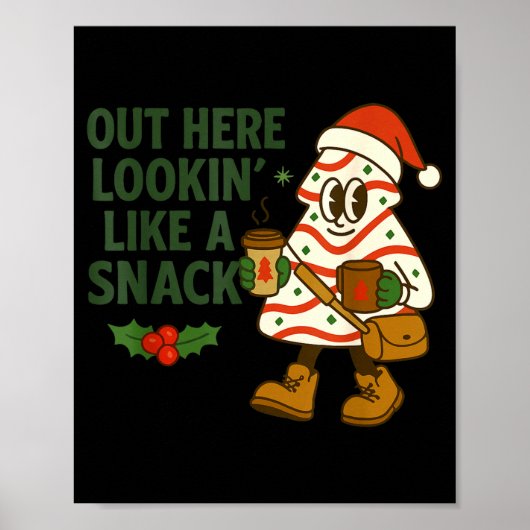 Out Here Lookin' Like A Snack Debbie Cakes Christm Poster (Voorkant)