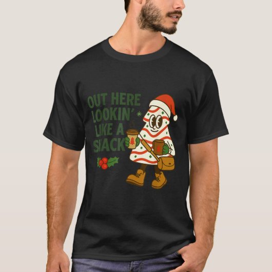 Out Here Lookin' Like A Snack Debbie Cakes Christm T-shirt (Voorkant)