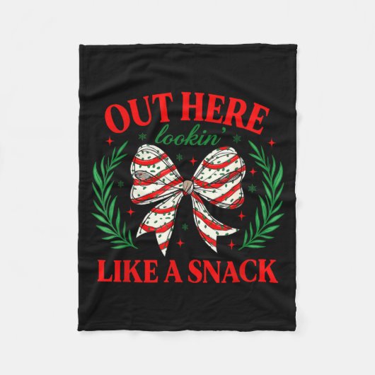 Out Here Lookin Like A Snack Funny Christmas Coque Fleece Deken (Voorkant)