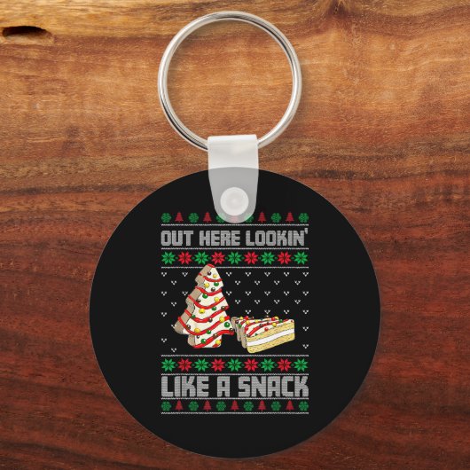 Out Here Looking Like A Snack Debbie Cakes Christm Sleutelhanger (Voorkant)
