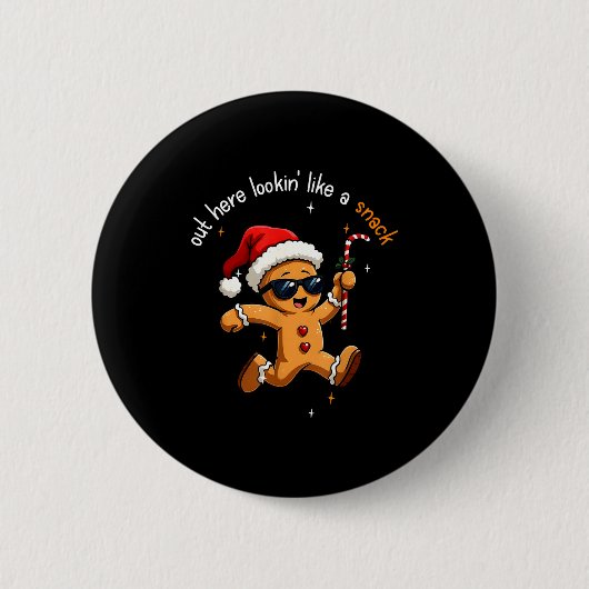 Out Here Looking Like A Snack Funny Boujee Gingerb Ronde Button 5,7 Cm (Voorkant)