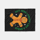 Out Here Looking Like A Snack Funny Boujee Xmas Gi Fleece Deken (Voorkant (Horizontaal))