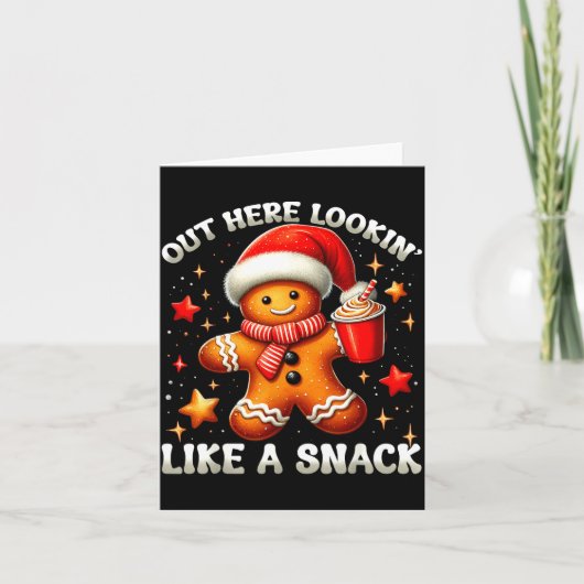 Out Here Looking Like A Snack Funny Boujee Xmas Gi Kaart (Voorkant)