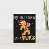 Out Here Looking Like A Snack Funny Boujee Xmas Gi Kaart (Voorkant)