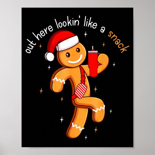 Out Here Looking Like A Snack Funny Boujee Xmas Gi Poster (Voorkant)