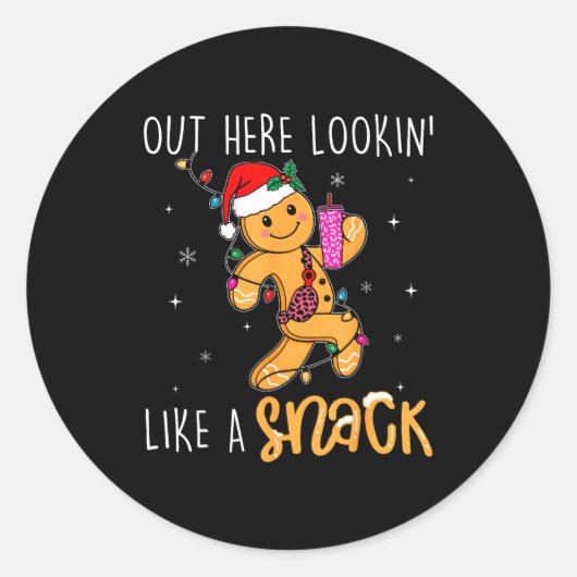 Out Here Looking Like A Snack Funny Boujee Xmas Gi Ronde Sticker (Voorkant)