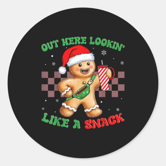 Out Here Looking Like A Snack Funny Christmas Ging Ronde Sticker (Voorkant)