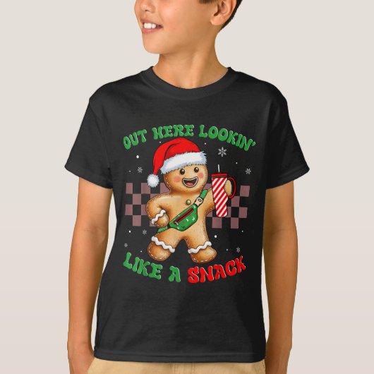 Out Here Looking Like A Snack Funny Christmas Ging T-shirt (Voorkant)