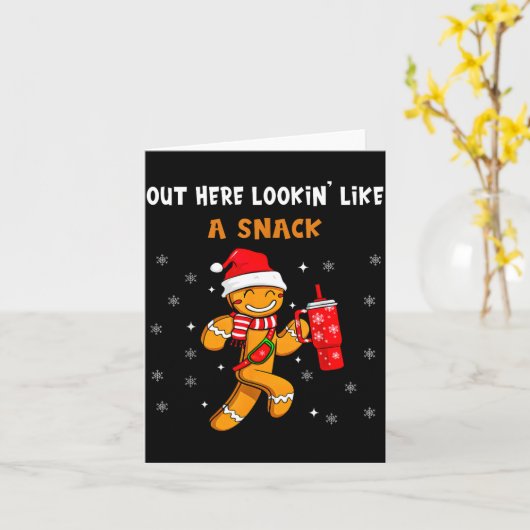 Out Here Looking Like A Snack Funny Gingerbread Ch Kaart (Gele Bloem)