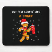 Out Here Looking Like A Snack Funny Gingerbread Ch Muismat (Voorkant)