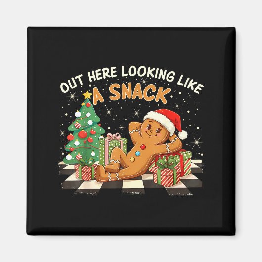 Out Here Looking Like A Snack Funny Gingerbread Ma Magneet (Voorkant)
