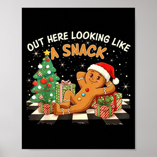 Out Here Looking Like A Snack Funny Gingerbread Ma Poster (Voorkant)
