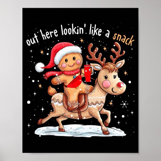 Out Here Looking Like A Snack Funny Xmas Gingerbre Poster (Voorkant)