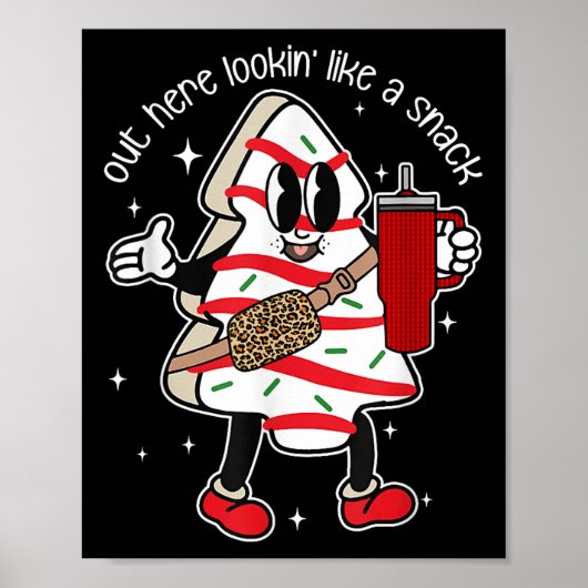 Out Here Looking Like A Snack  Poster (Voorkant)