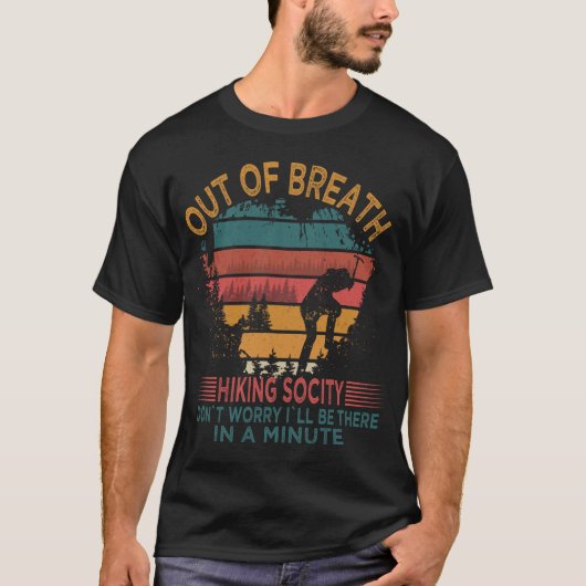 Out Of Breath Hiking Society Camping Hiker Quote T-shirt (Voorkant)
