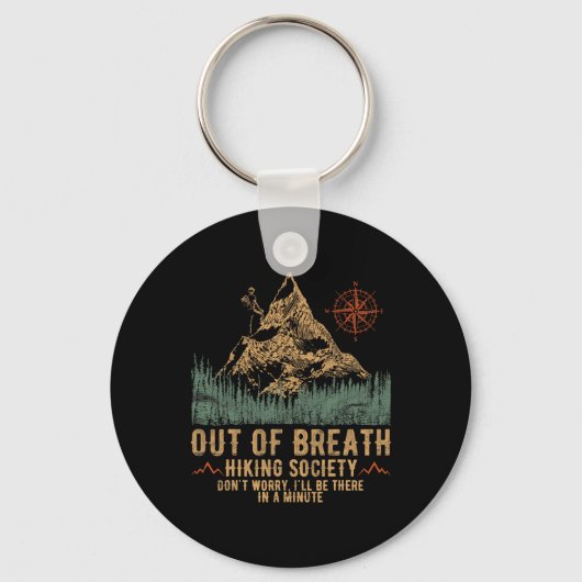 Out Of Breath Hiking Society Funny Mountain Climbi Sleutelhanger (Voorkant)