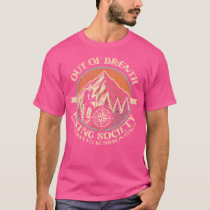 Out of Breath Hiking Society Funny Mountain Outdoo T-shirt