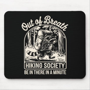 Out of Breath Hiking Society Funny Raccoon Hiker Muismat