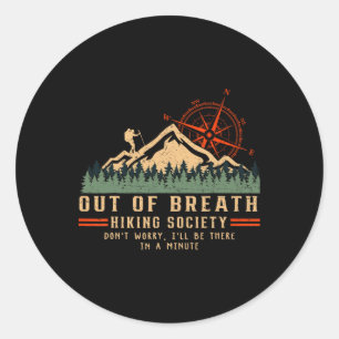 Out of Breath Hiking Society Grappige bergwandelaa Ronde Sticker