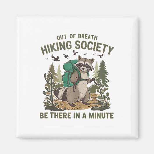Out Of Breath Hiking Society Raccoon Funny Hiking  Magneet (Voorkant)