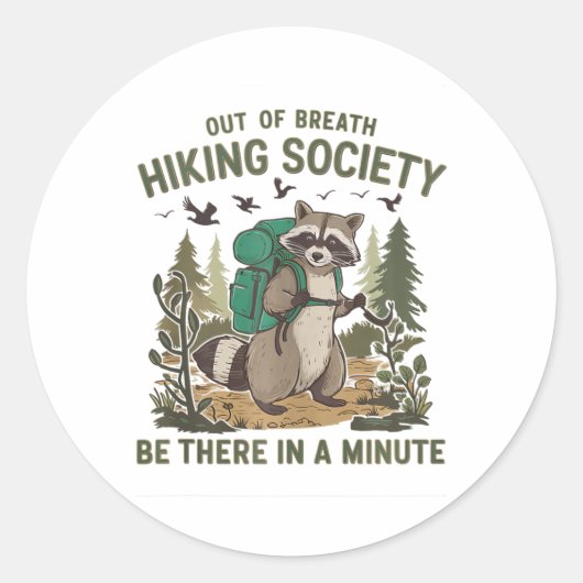 Out Of Breath Hiking Society Raccoon Funny Hiking Ronde Sticker (Voorkant)